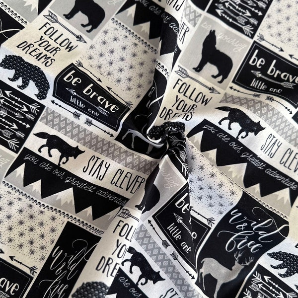Black, White and Gray Follow Your Dreams, Be Brave, Wild & Free Fat Quarter - 18" x 21" Fabric Piece