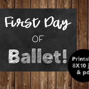 First Day of Dance Sign Printable, Customizable Dance Sign, First Day of Ballet Chalkboard Sign, Ballet Sign