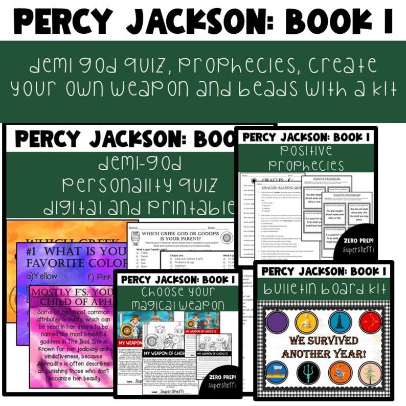 May include: A collection of printable Percy Jackson-themed educational materials. Includes a demi-god personality quiz, positive prophecies, a bulletin board kit, and a guide to choosing a magical weapon. The text includes "Percy Jackson: Book I" and "Super Sheffi".
