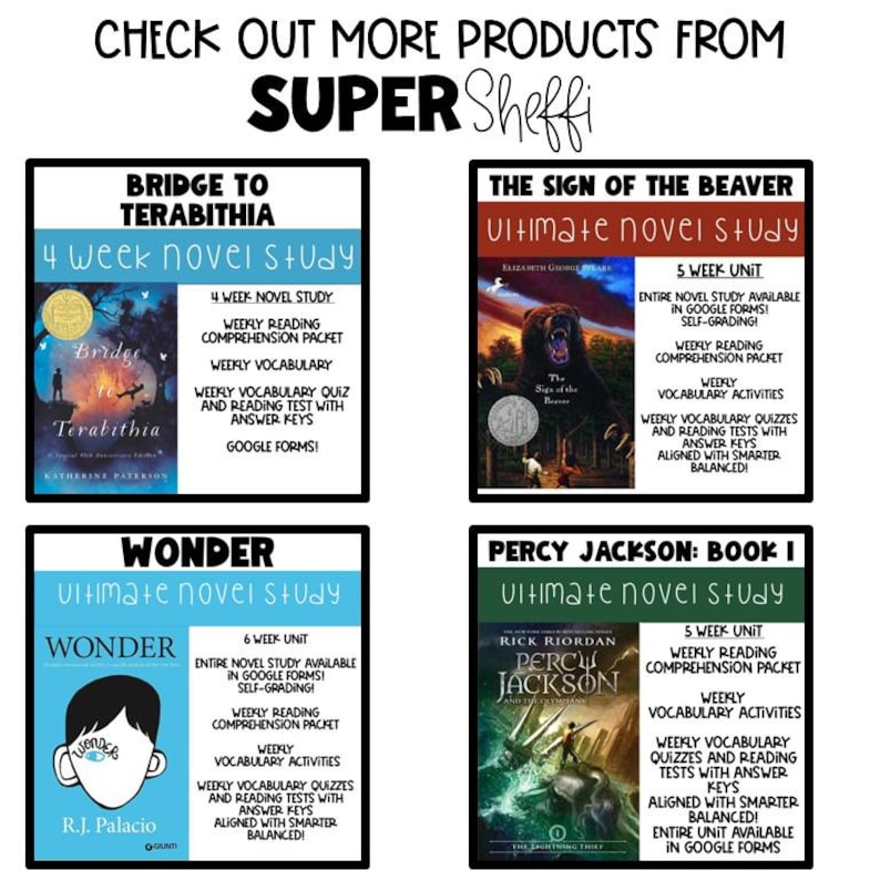 May include: Image features four novel study guides: "Bridge to Terabithia," "The Sign of the Beaver," "Wonder," and "Percy Jackson: Book 1." Each study guide includes weekly reading comprehension packets, vocabulary activities, and quizzes. The text "Check out more products from SUPER Sheffi" is at the top.