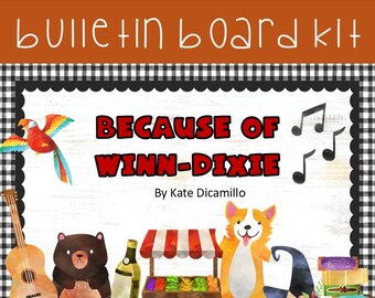 May include: A bulletin board kit with the title "BECAUSE OF WINN-DIXIE" in red letters. The image includes illustrations of a parrot, guitar, bear, bottle, market stall, dog, witch hat, and books. The author's name, Kate Dicamillo, is also displayed.