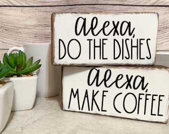Alexa Make Coffee, Alexa Do The Dishes, Alexa Commands, Shelf Sitter Sign, Coffee Bar Decor, Funny Signs for Home, Kitchen Signs for Mom