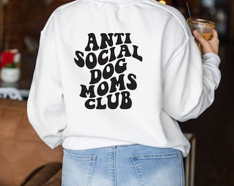 Anti social dog moms club vinyl sweatshirt, Trendy sweatshirt, New dog mom gift, Wavey text, Gift for new dog owner, Aesthetic pull over