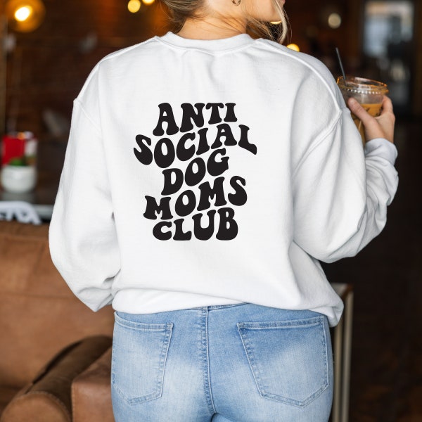 Sweat-shirt en vinyle anti-social dog moms club, sweat-shirt tendance, nouveau cadeau de maman chien, texte Wavey, cadeau pour nouveau propriétaire de chien, pull esthétique