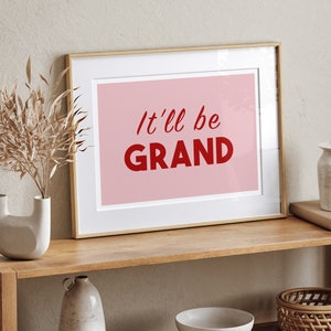 It'll be grand - Irish Slang print, Irish quote art, Irish print, Irish saying, Irish art, Irish artist, Irish wall print