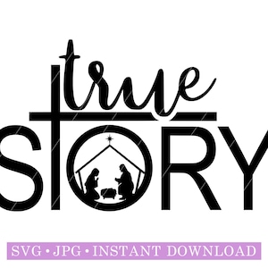May include: Black and white silhouette design of the nativity scene with the text "true story" above it.