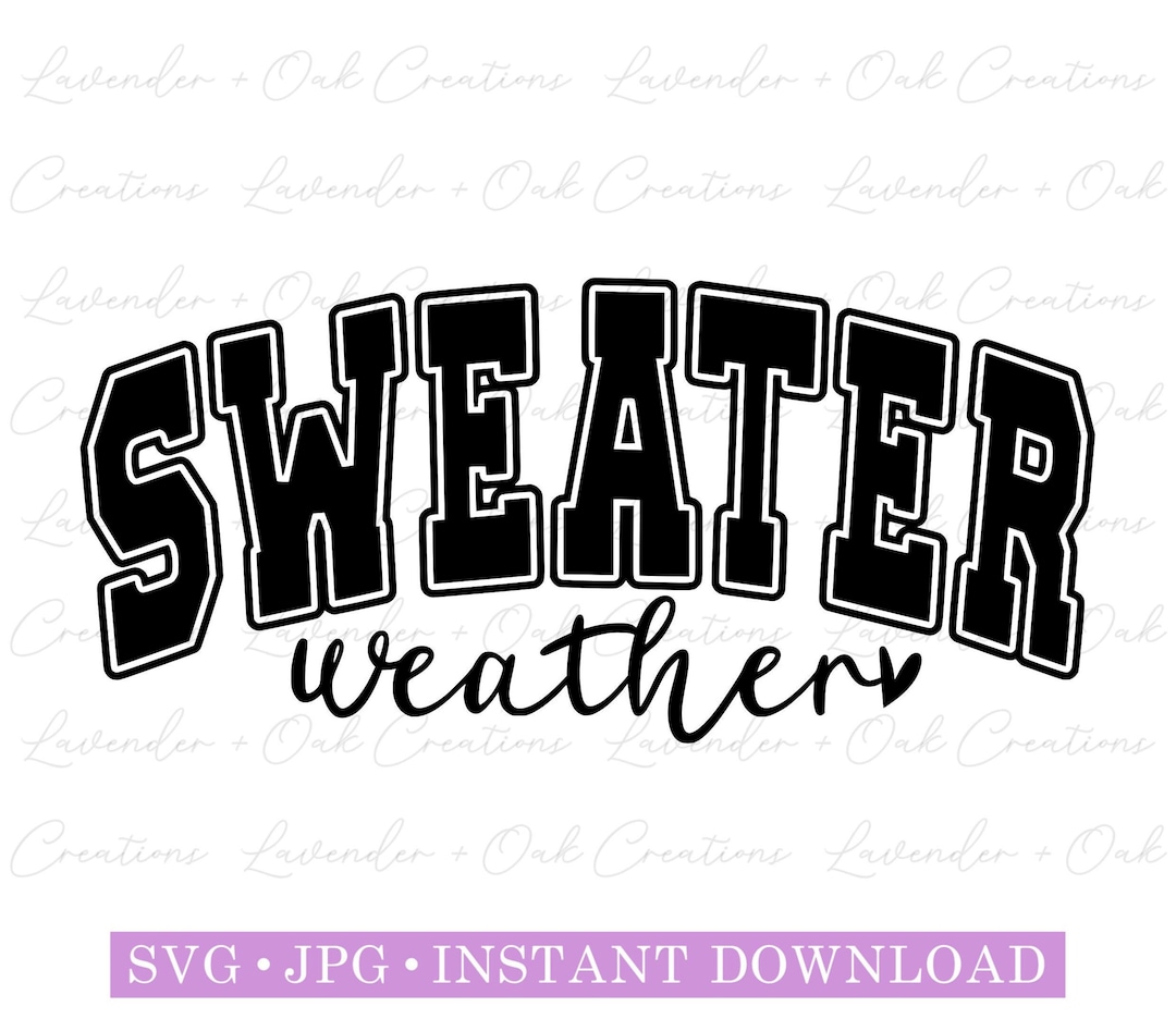 Sweater Weather | Digital File | SVG | JPG | Instant Download | Cut ...