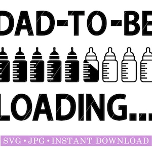 Dad-To-Be Loading... | Digital file | SVG | JPG | Instant Download | Cut Files