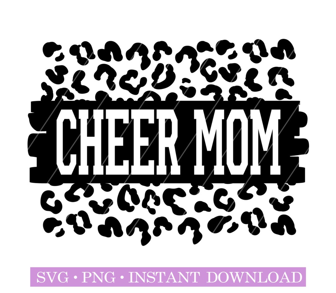 Cheer Mom | Cheetah | Digital File | SVG | PNG | Instant Download | Cut ...