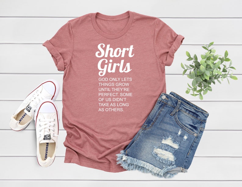 Short Girls T-shirt Funny Saying God Only Lets Things Grow | Etsy