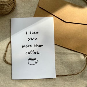 Me gustas más que el café Tarjetas de felicitación