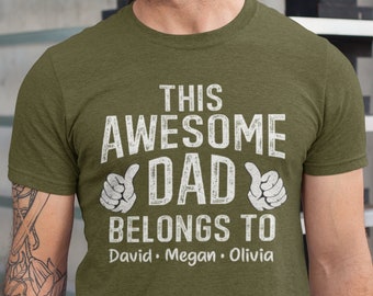 This Awesome Dad Belongs to Shirt, Personalized Dad Shirt, Custom Fathers Day Shirt