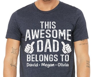 Custom Dad Shirt with Kids Names Gift for Him Fathers Day Gift from Wife Awesome Dad Shirt Husband Gift for Fathers Day