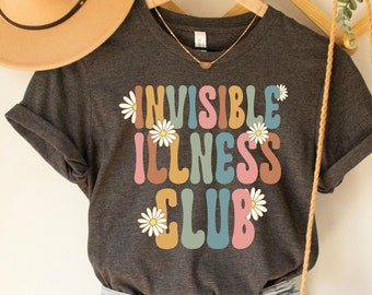 Invisible Illness Club T-Shirt: Disability Awareness, Chronic Pain