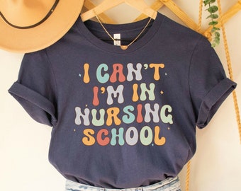 Funny Nursing School T-Shirt, Nurse Graduation Gift