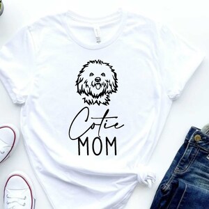 Cotie Mom Shirt, Coton de Tulear Shirt