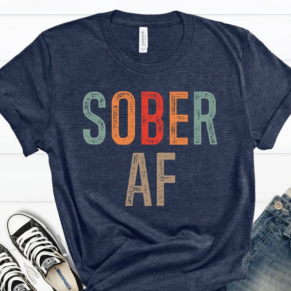 Sober Af Shirt, Sobriety Shirt Recovery Tshirt, Inspiration Recovery Shirt Motivation, sobriety gift for men
