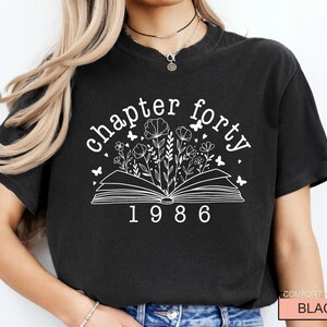 Floral Book Chapter 40 T-Shirt: 1986 Birthday Gift image 7