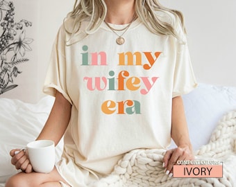 In My Wifey Era Shirt - Comfort Colors Married Women's Tee