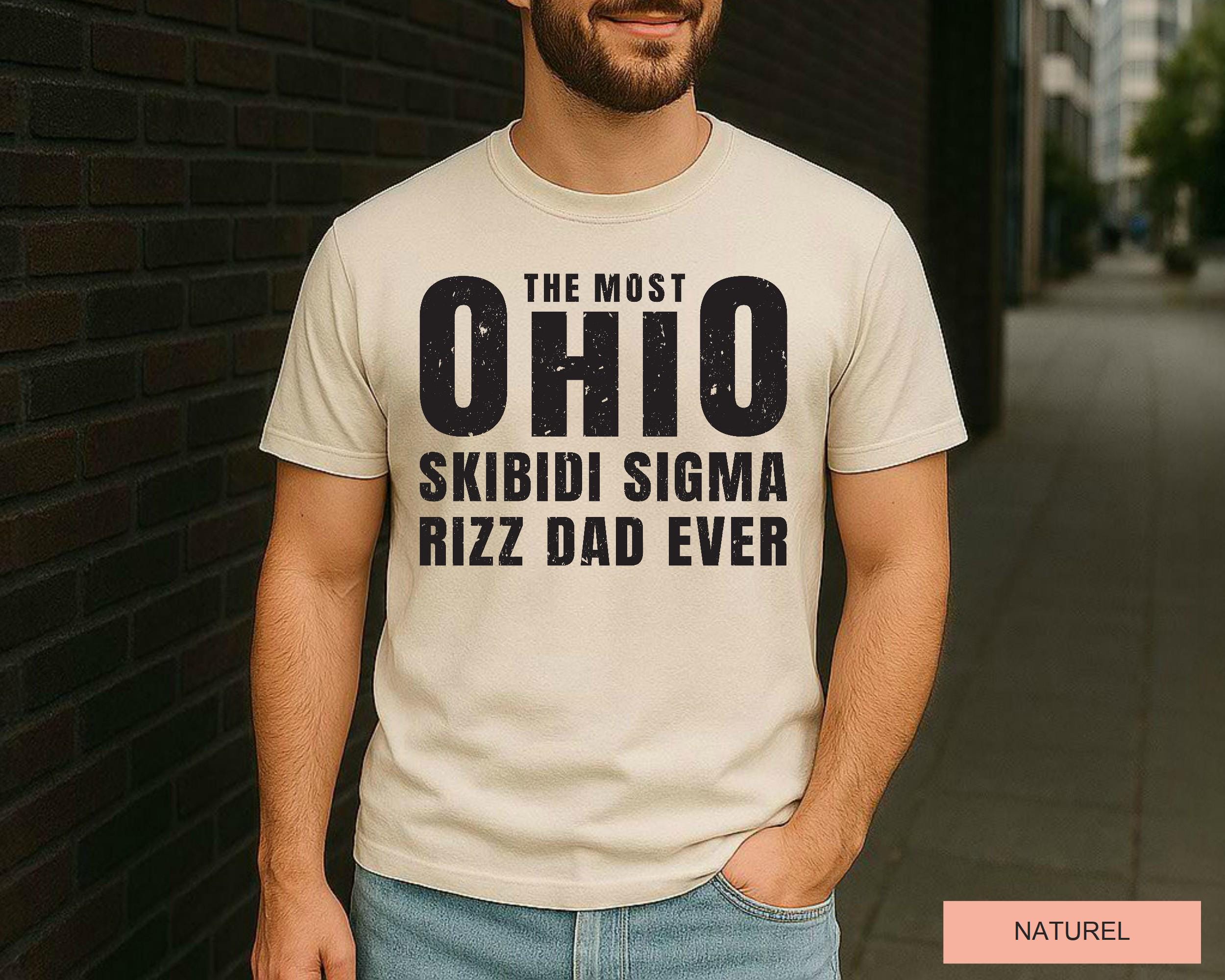 Funny Meme Dad Shirt: the Most Ohio Skibidi Sigma Rizz Dad Ever - Etsy