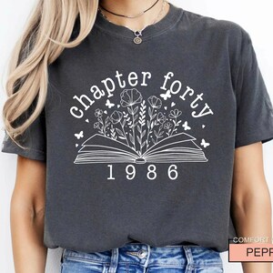 Floral Book Chapter 40 T-Shirt: 1986 Birthday Gift image 10