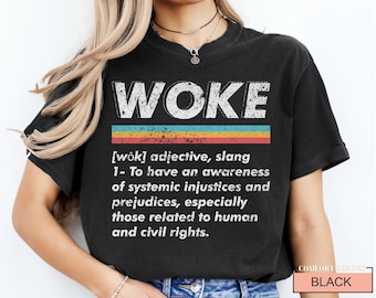 Woke Definition Shirt: Social Justice Awareness Tee