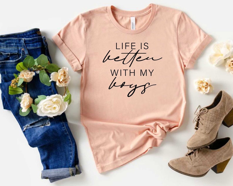 Life is Better With My Boys T Shirt, Boy Mother Shirt, Boy Mama Life Shirt, Mom of Boys Shirt image 1