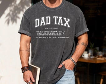 Funny Dad Tax T-Shirt - Father's Day Gift