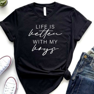 Life is Better With My Boys T Shirt, Boy Mother Shirt, Boy Mama Life Shirt, Mom of Boys Shirt image 2