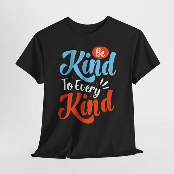 Be Kind To Every Kind T-Shirt | Hand-Lettered Script, Bright Color Print