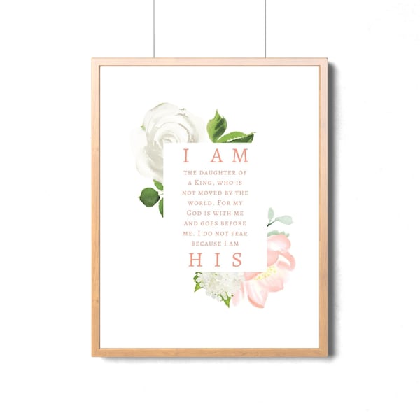 I AM HIS Sign, I Am The Daughter Of A King, Wall Decor, Bible Verse Print, Wall Art, I am His, I am His art, Daughter of King Art 8x10