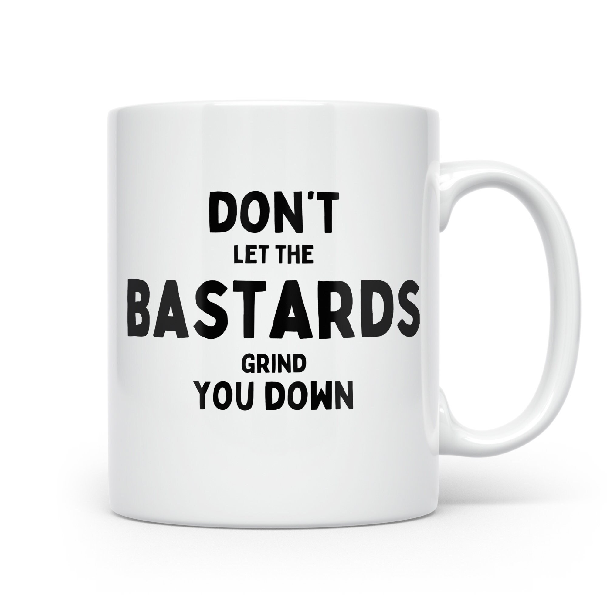 Don't Let the Bastards Grind You Down, Margaret Atwood Quote, Gift for ...