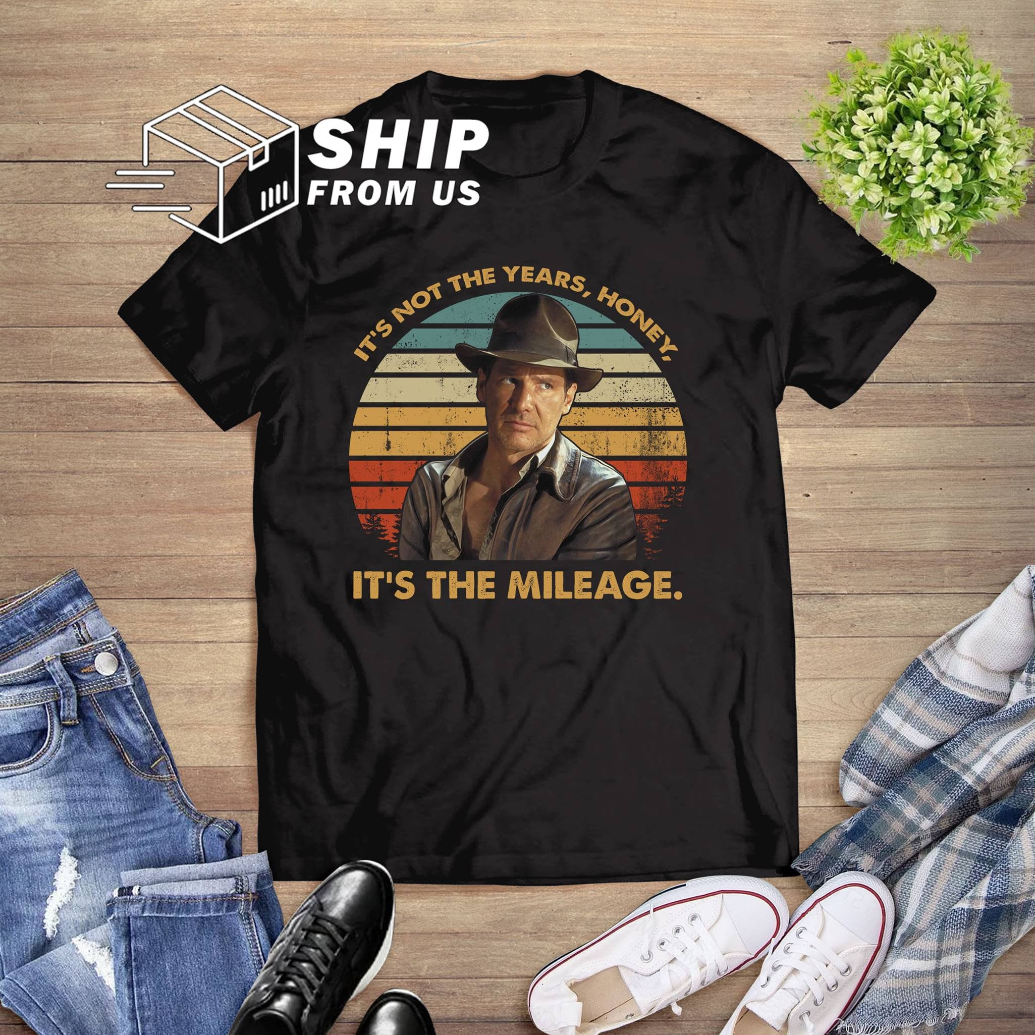 Indiana Jones Vintage Shirt, It's Not The Years Honey It's The Mileage T-Shirt
