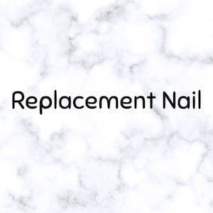 Puede incluir: Texto "Replacement Nail" sobre un fondo de mármol blanco.
