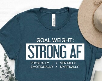 TeeAbelia Good Weight Strong AF Fitness Shirt TeeAbelia Good Weight Strong AF Fitness Shirt