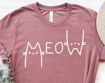 Meow Shirt, Cat Mom Shirt, Cat Lover Tee, Women Cat Lover, Shirts for Her, Cat Mom Shirt, Gifts for Cat Lovers, Gift for Cat Mom, GR114