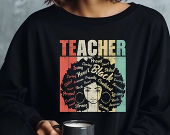 Black Teacher Sweatshirt,Black History Month Hoodie,Black Lives Matter Long Sleeve,Black Girl Culture Shirt,Unique Holiday Gift,Gift for Her