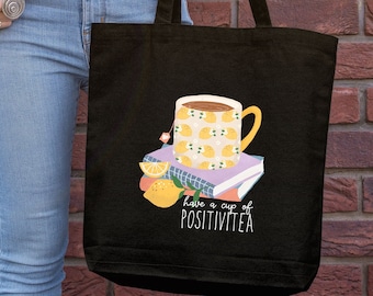 Tea Lovers Tote Bag, Have A Cup Of Positivitea Tote Bag, Tea Addict Tote Bag, Canvas Tote Bag, Women Shoulder Bag,Unique Gift for Tea Lovers