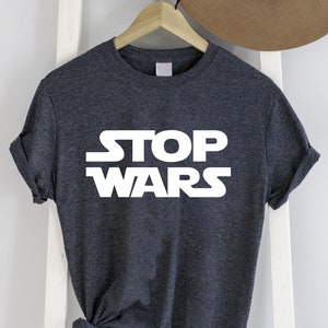 Stop Wars Shirt, Activist Protest Political Shirt, Anti-War T-Shirt, Peace Shirt, Ukraine Palestine Shirt, Human Rights Tee, Peace T-Shirt image 1
