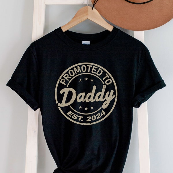 Promoted To Daddy Est 2024 Shirt, Gift For Dad, New Dad Gift Shirt, Baby Reveal Shirt, First Time Dad Gift, Fathers Day Gift T-Shirt