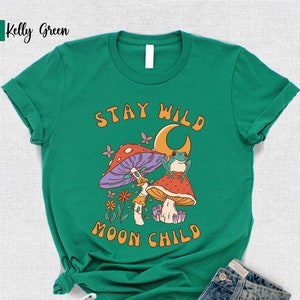 Stay Wild Moon Child Shirt,Nature Shirt,Gift For Her,Mushroom Shirt,Cottagecore Shirt,Hippie Clothes,Frog Shirt,Camping Gift,Botanical Shirt