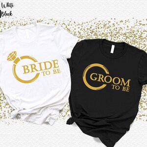 Bride To Be & Groom To Be Shirts,Wedding T-Shirt,Bride And Groom Tees,Honeymoon T-Shirts,Just Married Shirt,Engagement Gift For Couples