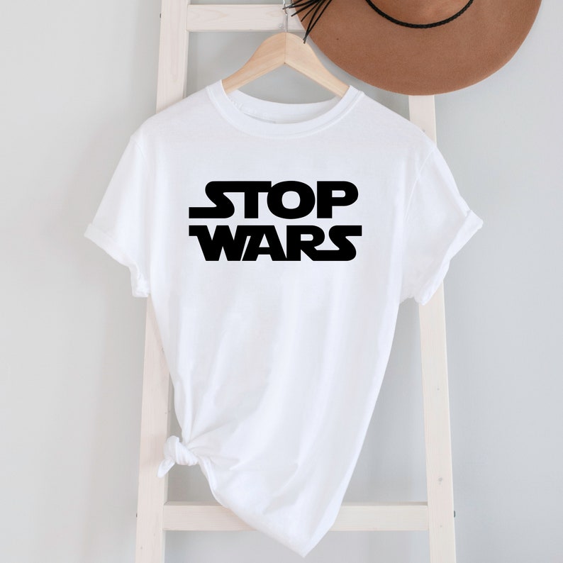 Stop Wars Shirt, Activist Protest Political Shirt, Anti-War T-Shirt, Peace Shirt, Ukraine Palestine Shirt, Human Rights Tee, Peace T-Shirt image 2