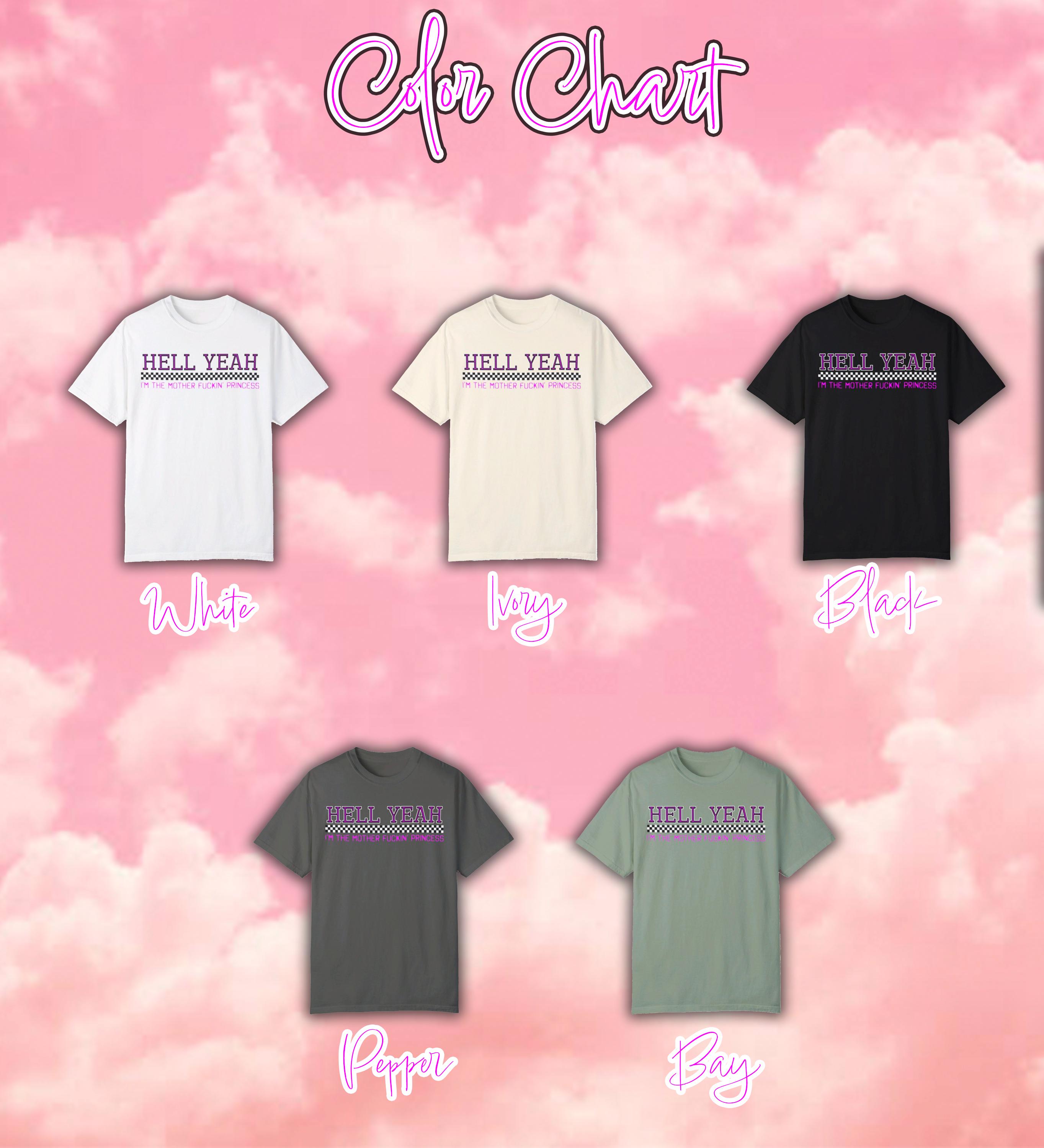 Hell Yeah I'm the Mother Fucking Princess Shirt | Punk Princess