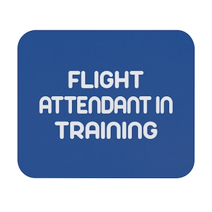 Mousepad de aviador de aviação em treinamento de comissário de bordo - presente de piloto perfeito, presente de companhia aérea