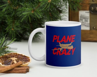 Plane Crazy Coffee & Tea Mug - The perfect gift for any aviation lover!