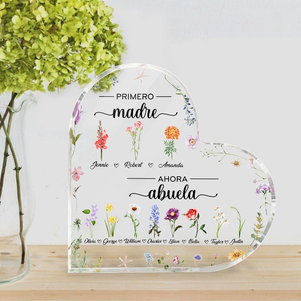 Plaque acrylique personnalisée cadeau Abuela espagnol pour grand-mère coeur, fleurs personnalisées du mois de naissance, Primero Madre, Ahora Abuela, cadeaux Abuelita