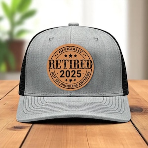 Custom Retired Trucker Mesh Cap, Funny Retirement Mesh Cap for Men, Not My Problem Anymore, Retirement Gift for Family and Friends
