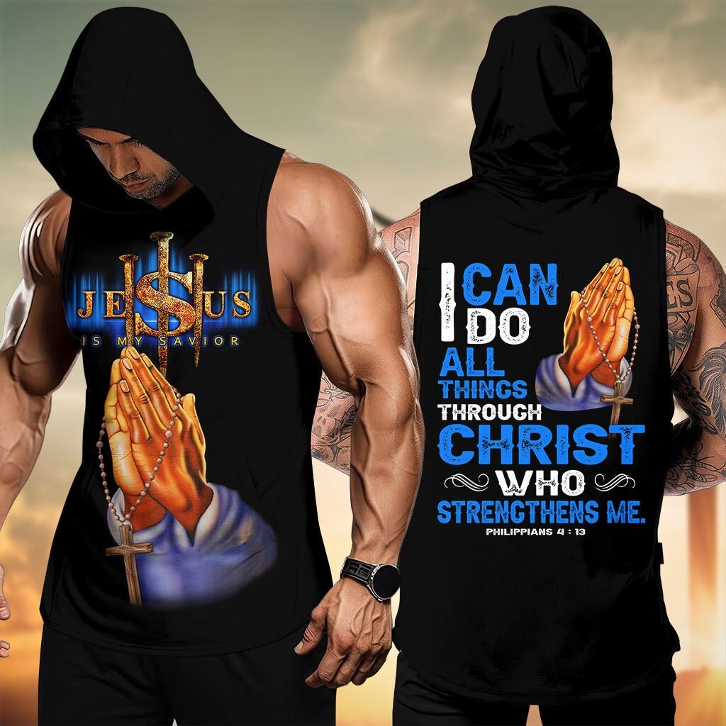 I Can Do All Things Through Christ Who Strengthens Me 3D Hoodie Tank Top, God Hoodie Tank Top, Jesus Gift, Jesus Cross Shirt, Jesus Apparel