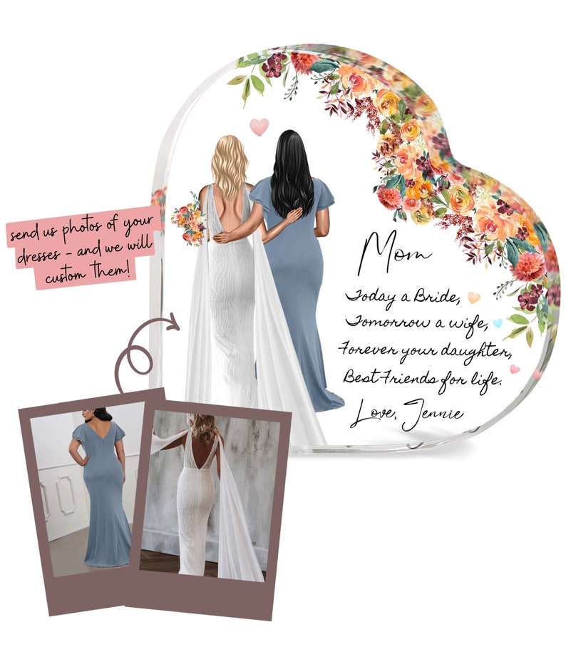 Personalized mother of the bride gift from daughter, Custom Drawn Attire wedding gift for mom, mom and daughter Heart Acrylic Plaque image 2